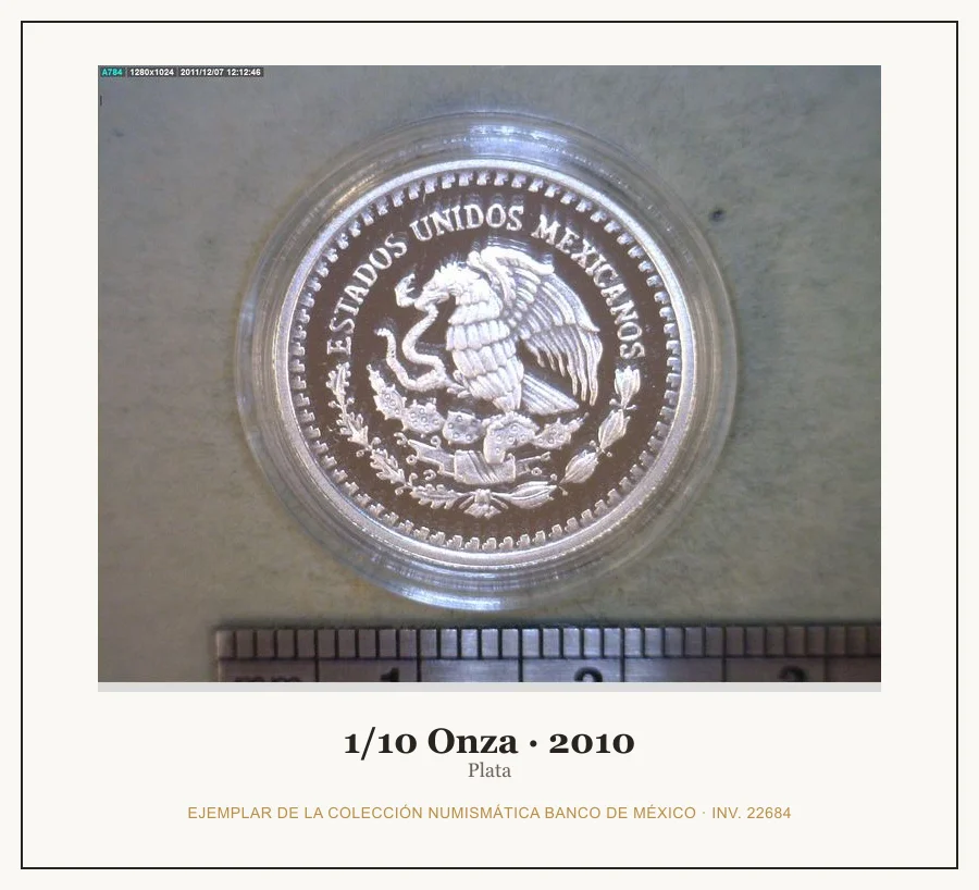 1/10 Onza · 2010 — Ejemplar de la Colección Numismática Banco de México, inv. 22684