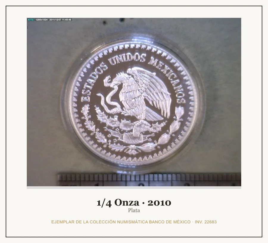1/4 Onza · 2010 — Ejemplar de la Colección Numismática Banco de México, inv. 22683