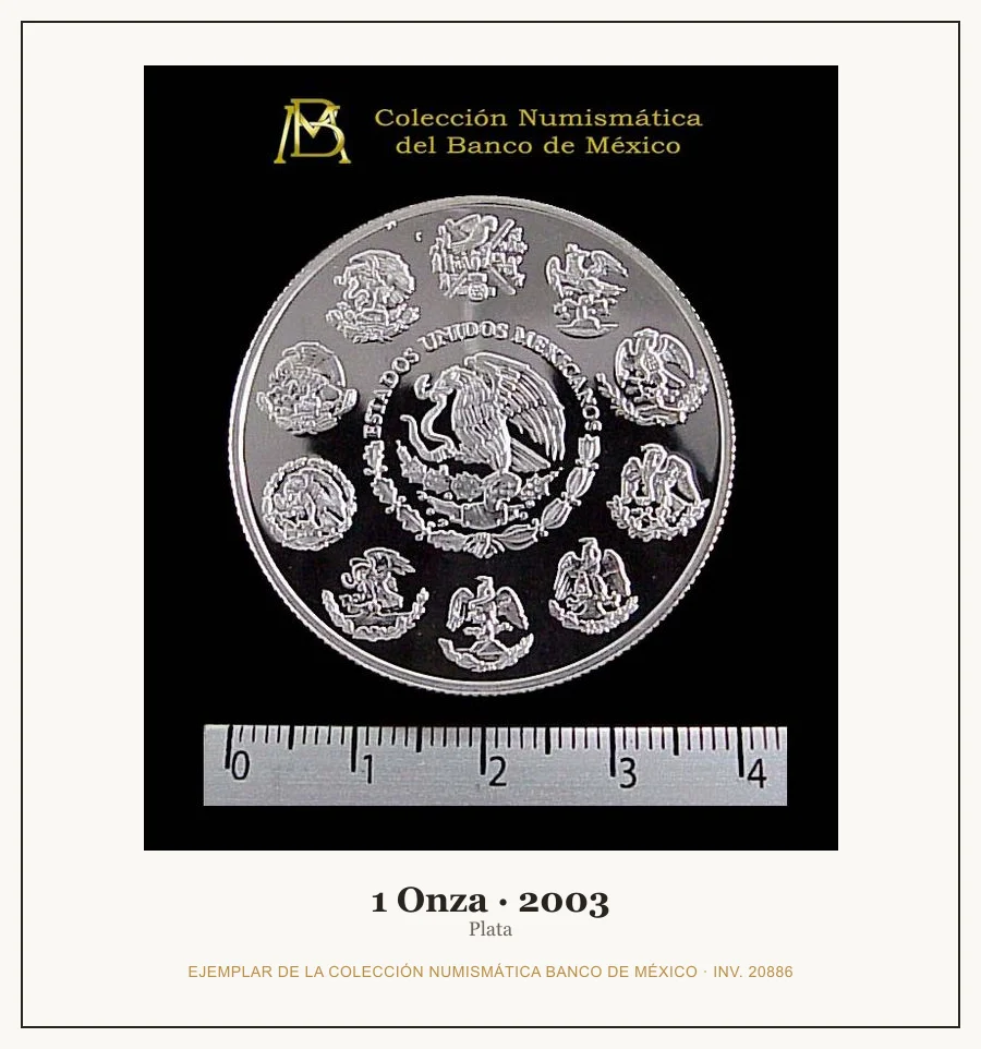 1 Onza · 2003 — Ejemplar de la Colección Numismática Banco de México, inv. 20886