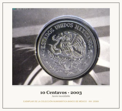 10 Centavos · 2003 — Ejemplar de la Colección Numismática Banco de México, inv. 20569