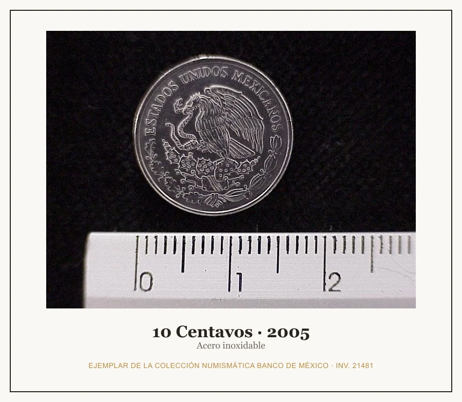 10 Centavos · 2005 — Ejemplar de la Colección Numismática Banco de México, inv. 21481