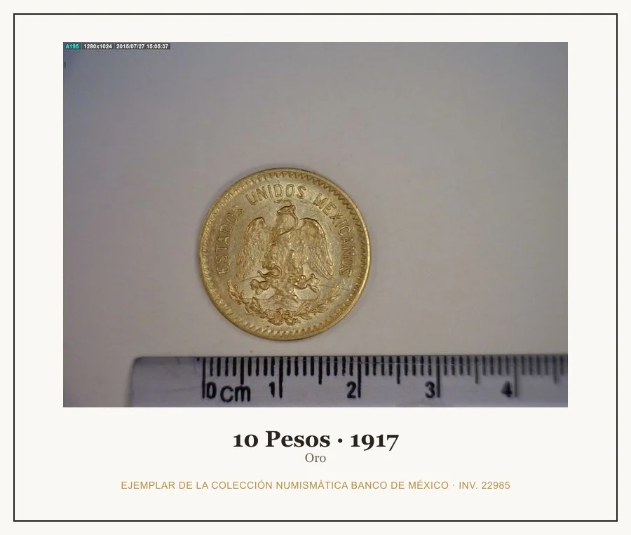 10 Pesos · 1917 — Ejemplar de la Colección Numismática Banco de México, inv. 22985