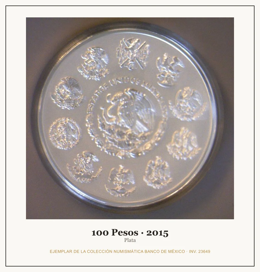 100 Pesos · 2015 — Ejemplar de la Colección Numismática Banco de México, inv. 23649