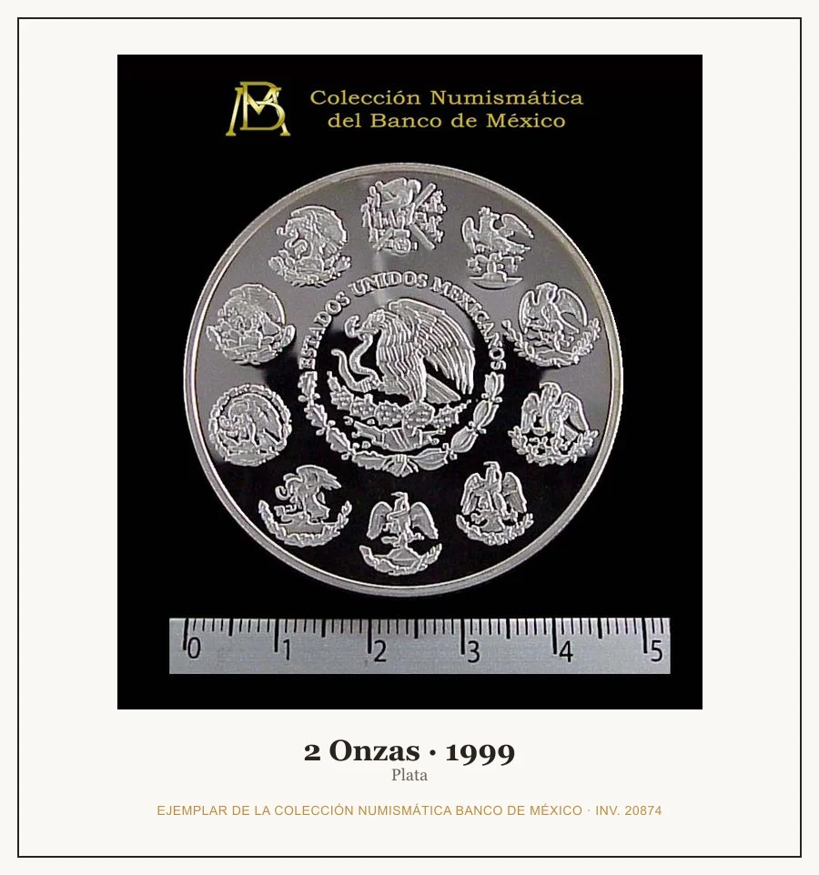 2 Onzas · 1999 — Ejemplar de la Colección Numismática Banco de México, inv. 20874