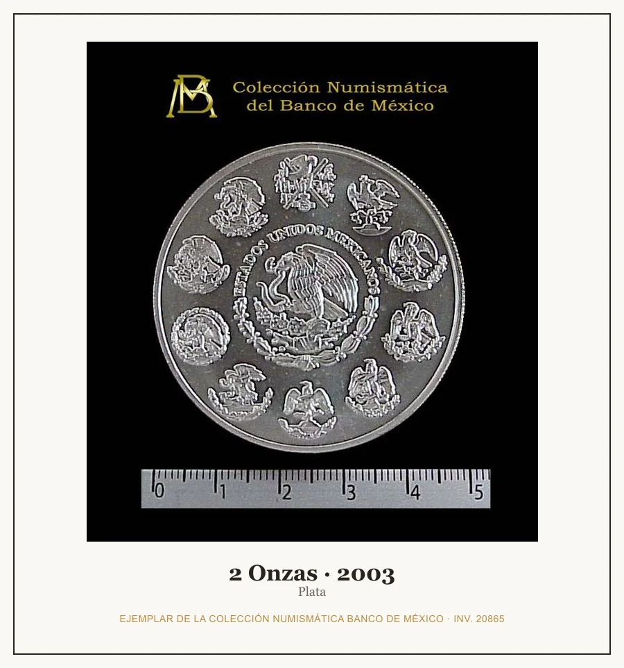 2 Onzas · 2003 — Ejemplar de la Colección Numismática Banco de México, inv. 20865