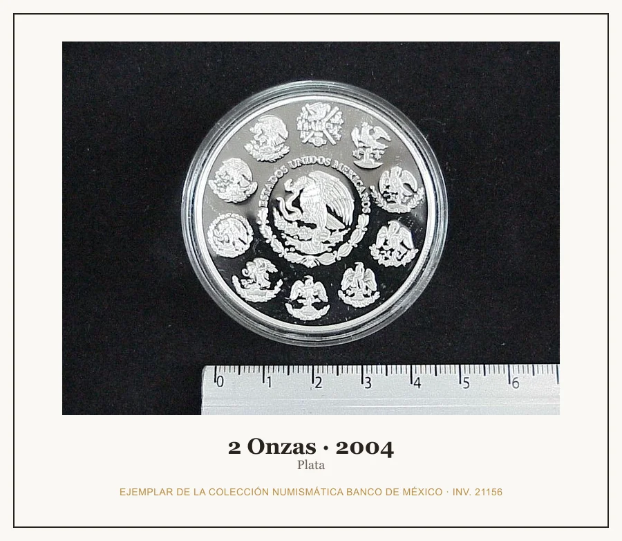 2 Onzas · 2004 — Ejemplar de la Colección Numismática Banco de México, inv. 21156