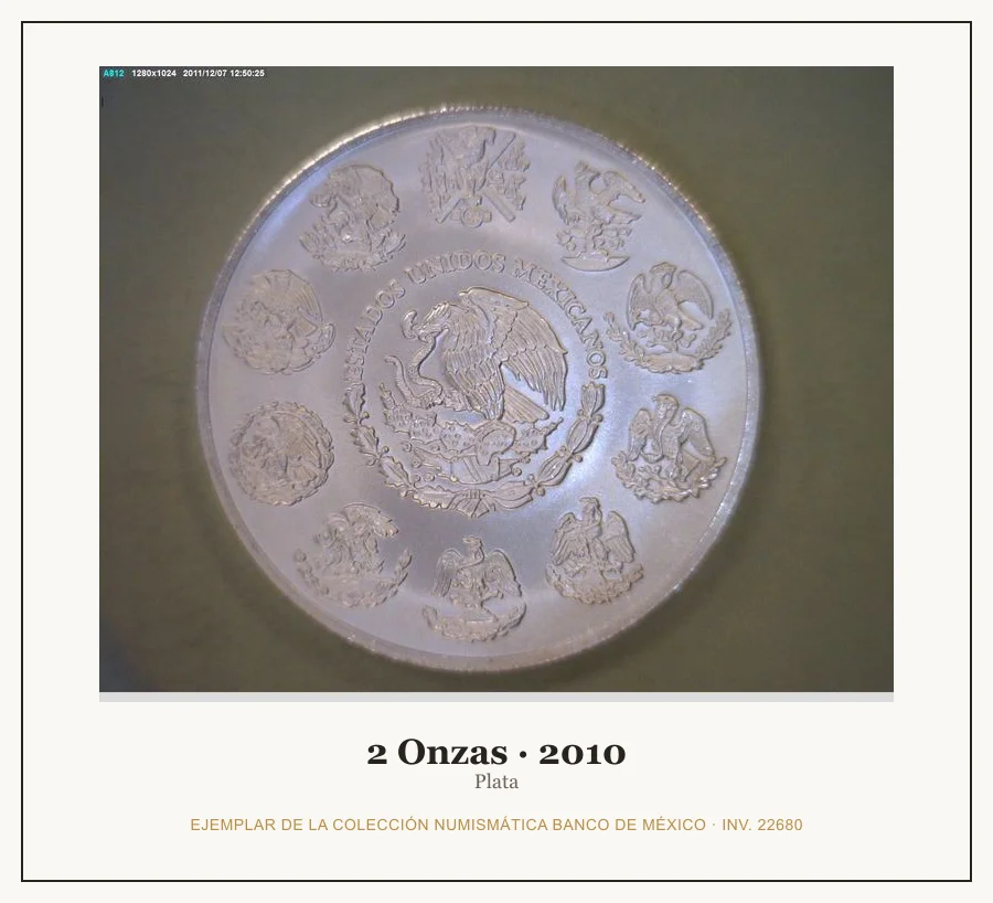 2 Onzas · 2010 — Ejemplar de la Colección Numismática Banco de México, inv. 22680