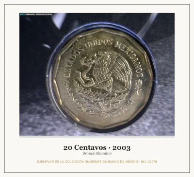 20 Centavos · 2003 — Ejemplar de la Colección Numismática Banco de México, inv. 20570
