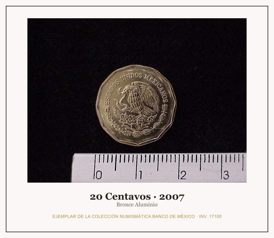 20 Centavos · 2007 — Ejemplar de la Colección Numismática Banco de México, inv. 17100