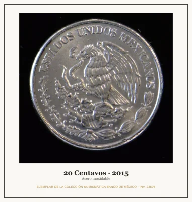 20 Centavos · 2015 — Ejemplar de la Colección Numismática Banco de México, inv. 23606