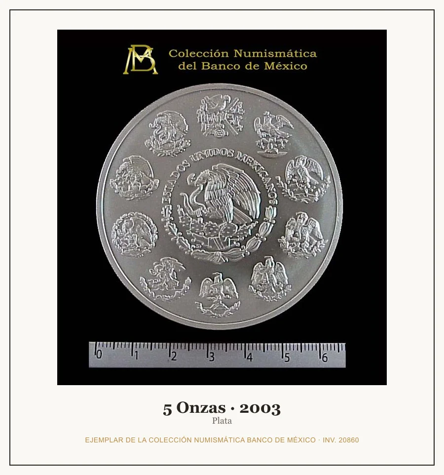 5 Onzas · 2003 — Ejemplar de la Colección Numismática Banco de México, inv. 20860