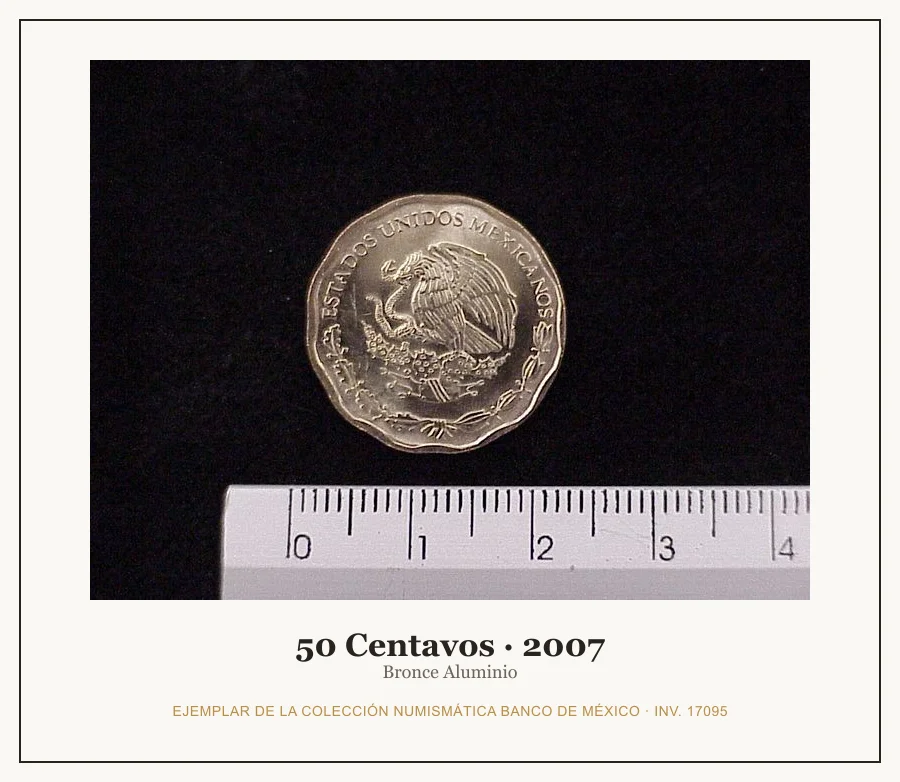 50 Centavos · 2007 — Ejemplar de la Colección Numismática Banco de México, inv. 17095