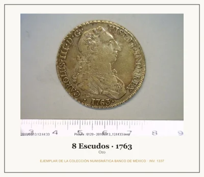 8 Escudos · 1763 — Ejemplar de la Colección Numismática Banco de México, inv. 1337