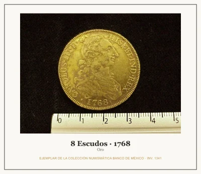 8 Escudos · 1768 — Ejemplar de la Colección Numismática Banco de México, inv. 1341
