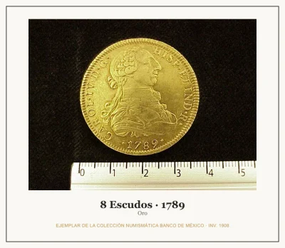 8 Escudos · 1789 — Ejemplar de la Colección Numismática Banco de México, inv. 1908