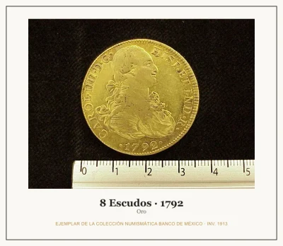 8 Escudos · 1792 — Ejemplar de la Colección Numismática Banco de México, inv. 1913