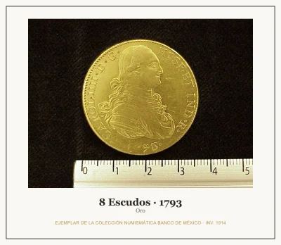 8 Escudos · 1793 — Ejemplar de la Colección Numismática Banco de México, inv. 1914