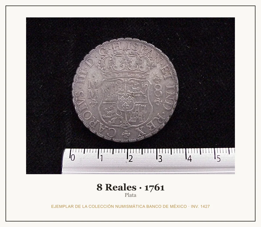8 Reales · 1761 — Ejemplar de la Colección Numismática Banco de México, inv. 1427