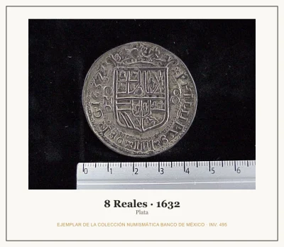 8 Reales · 1632 — Ejemplar de la Colección Numismática Banco de México, inv. 495