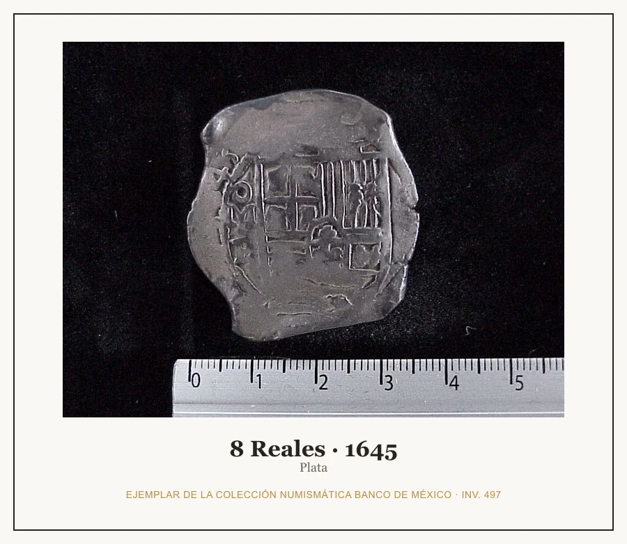 8 Reales · 1645 — Ejemplar de la Colección Numismática Banco de México, inv. 497