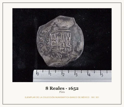 8 Reales · 1652 — Ejemplar de la Colección Numismática Banco de México, inv. 501
