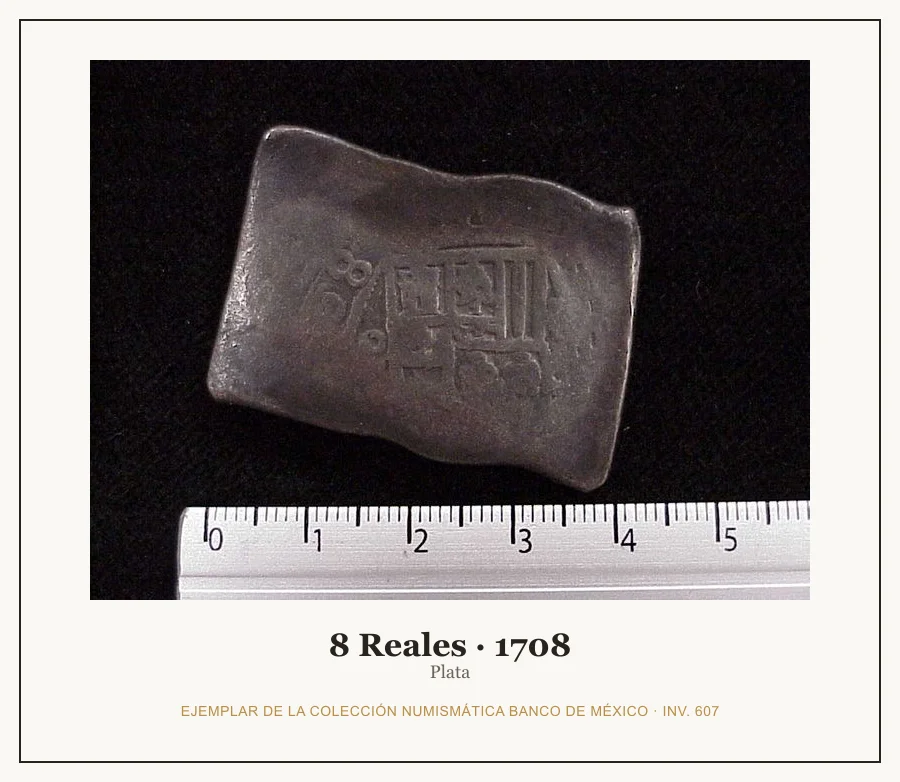 8 Reales · 1708 — Ejemplar de la Colección Numismática Banco de México, inv. 607