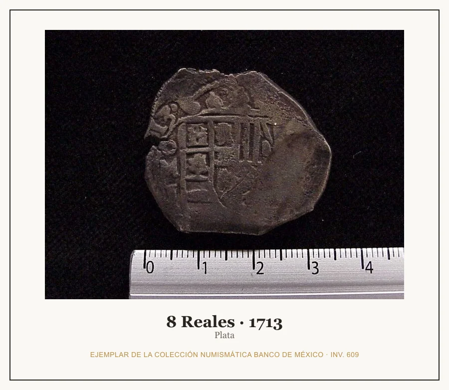 8 Reales · 1713 — Ejemplar de la Colección Numismática Banco de México, inv. 609