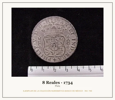 8 Reales · 1734 — Ejemplar de la Colección Numismática Banco de México, inv. 799