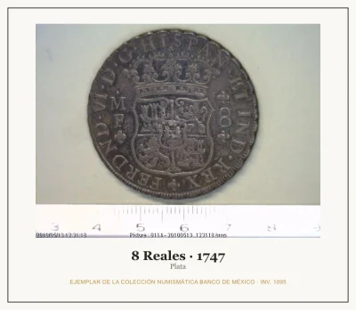 8 Reales · 1747 — Ejemplar de la Colección Numismática Banco de México, inv. 1095
