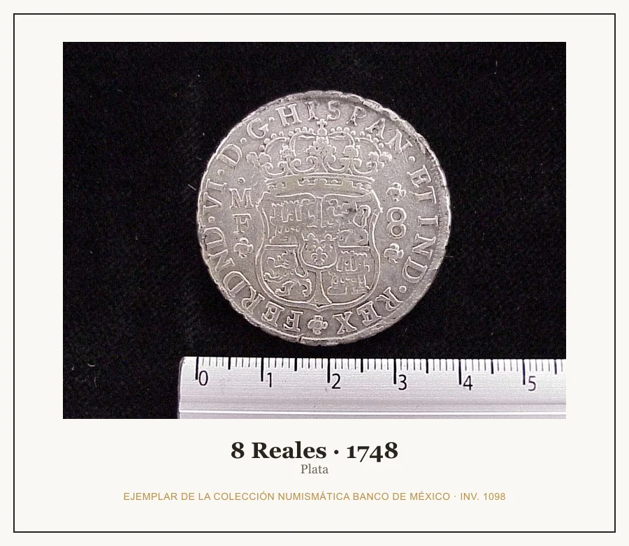 8 Reales · 1748 — Ejemplar de la Colección Numismática Banco de México, inv. 1098