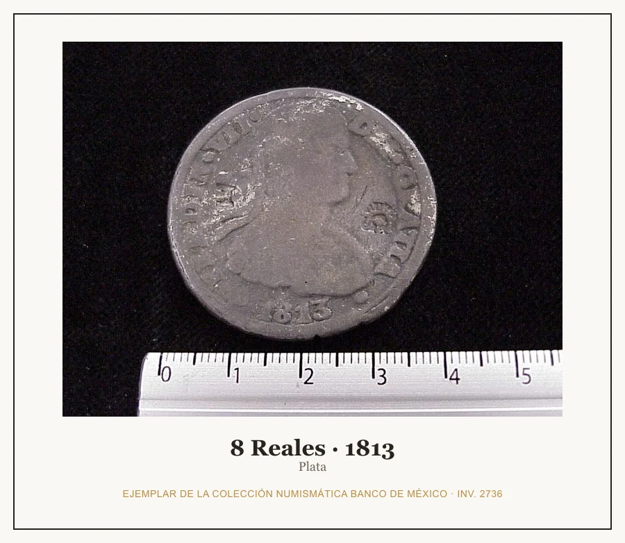8 Reales · 1813 — Ejemplar de la Colección Numismática Banco de México, inv. 2736
